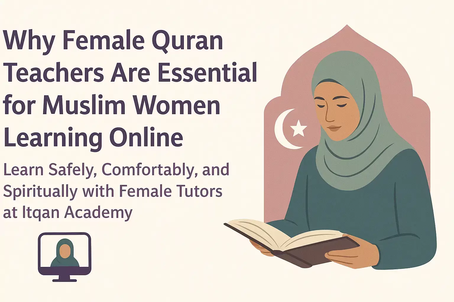 Why Female Quran Teachers Are Essential for Muslim Women Learning Online